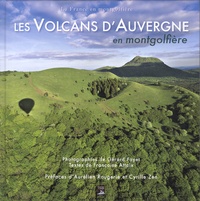 Françoise Attaix et Gérard Fayet - Les volcans d'Auvergne en montgolfière.