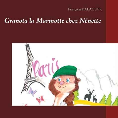 Granota La Marmotte chez Nénette