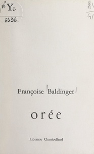 Françoise Baldinger - Orée.