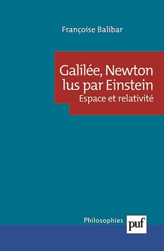 Galilée, Newton lus par Einstein. Espace et relativité