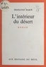 Françoise Baqué - L'intérieur du désert.