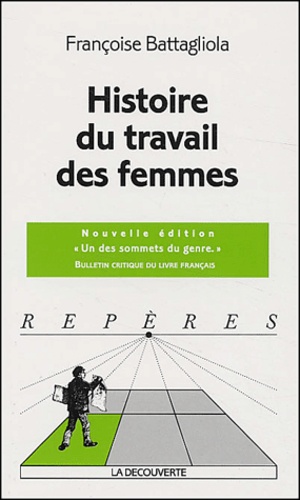 Françoise Battagliola - Histoire du travail des femmes.