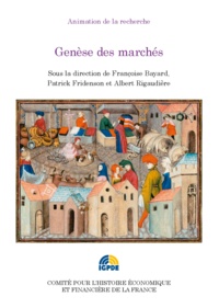Françoise Bayard et Patrick Fridenson - Genèse des marchés.