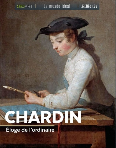 Chardin. Eloge de l'ordinaire