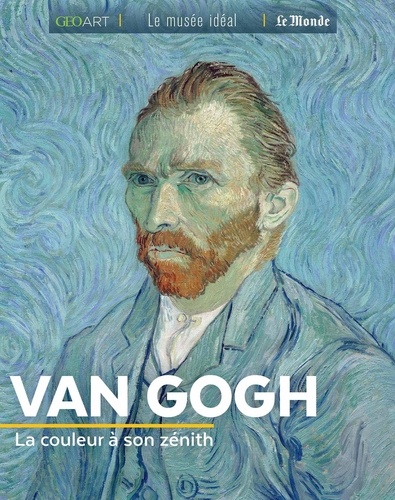 Van Gogh. La couleur à son zénith