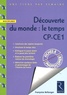Françoise Bellanger - Découverte du monde : le temps CP-CE1 - Fiches à photocopier ; programmes 2008.