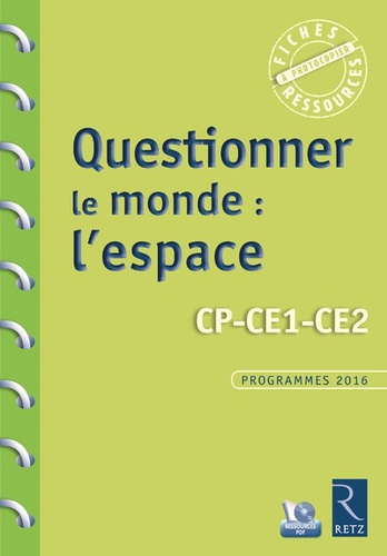 Françoise Bellanger - Questionner le monde : l'espace CP-CE1-CE2. 1 Cédérom