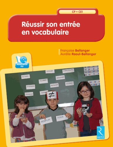 Françoise Bellanger et Aurélie Raoul-Bellanger - Réussir son entrée en vocabulaire CP-CE1. 1 CD audio