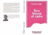 Françoise Belle - Être femme et cadre.