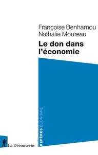 Françoise Benhamou et Nathalie Moureau - Le don dans l'économie.