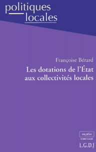 Françoise Berard - Les Donations De L'Etat Aux Collectivites Locales.