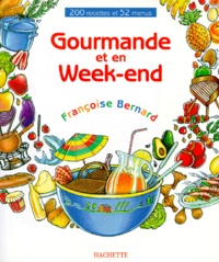 Françoise Bernard - GOURMANDE ET EN WEEK-END.
