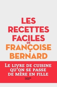 Iphone ebook télécharger le code source Les recettes faciles de Françoise Bernard par Françoise Bernard iBook FB2 9782011775931 (Litterature Francaise)