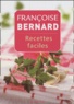 Françoise Bernard - Recettes faciles.