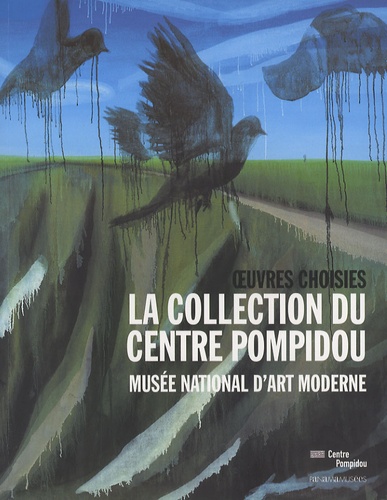 Françoise Bertaux et Michaële Liénart - La collection du Centre Pompidou - Musée national d'art moderne, oeuvres choisies.