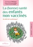 Françoise Berthoud - La (bonne) santé des enfants non vaccinés.