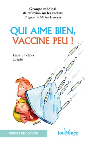 Qui aime bien, vaccine peu !  édition revue et augmentée