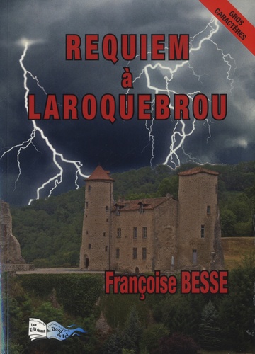 Requiem à Laroquebrou Edition en gros caractères