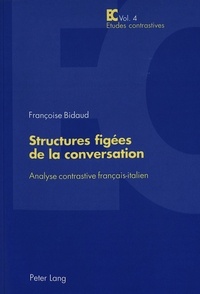 Françoise Bidaud - Structures figées de la conversation - Analyse contrastive français-italien.