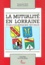 La Mutualite En Lorraine. Etude D'Un Patrimoine Historique