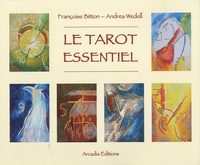 Françoise Bitton et Andrea Wedell - Le tarot essentiel.