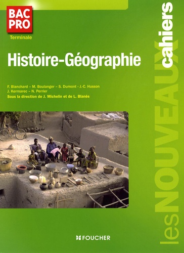 Françoise Blanchard et Marc Boulanger - Histoire-Géographie Bac Pro Tle.