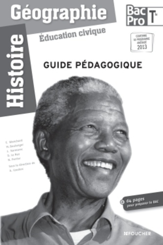 Françoise Blanchard et Marc Boulanger - Histoire géographie, éducation civique Tle BAC PRO - Guide pédagogique.