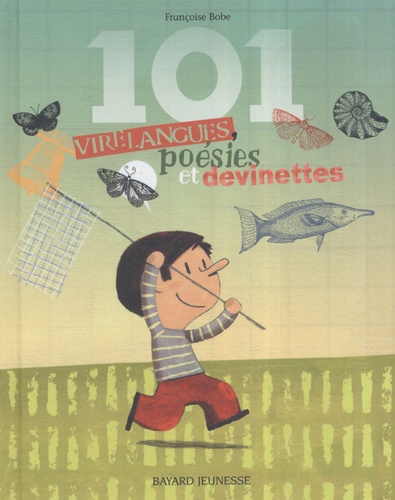 Françoise Bobe - 101 virelangues, poésies et devinettes.