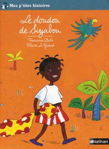 Françoise Bobe et Claire Le Grand - Le doudou de Siyabou.
