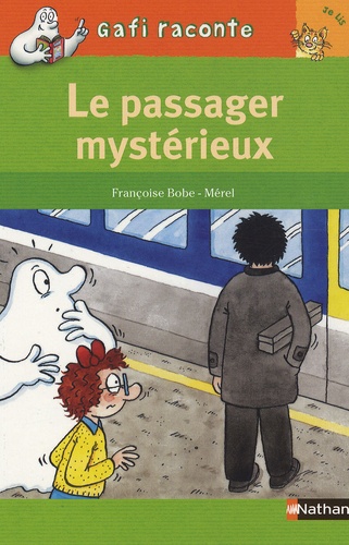 Françoise Bobe - Le passager mystérieux.