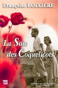 Françoise Boixière - La soie des coquelicots.