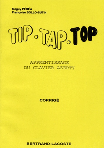TIP TAP TOP. Apprentissage du clavier Azerty,... de Françoise Bollo-Butin -  Livre - Decitre