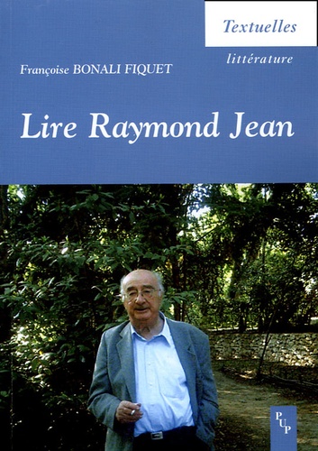 Françoise Bonali Fiquet - Lire Raymond Jean.