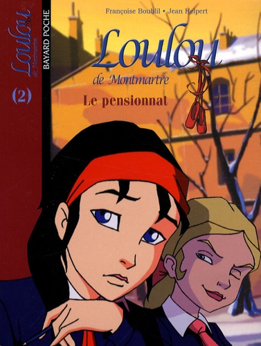 Françoise Boublil et Jean Helpert - Loulou de Montmartre Tome 2 : Le pensionnat.