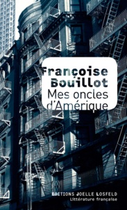 Françoise Bouillot - Mes oncles d'Amérique.