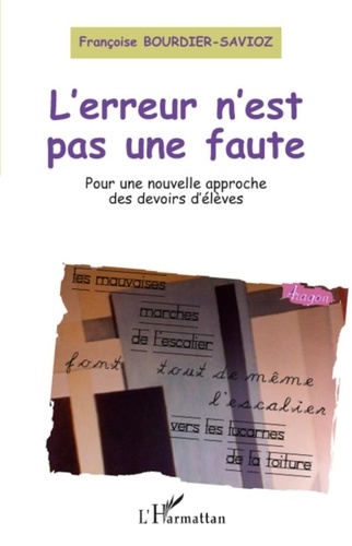 Françoise Bourdier-Savioz - L'erreur n'est pas une faute - Pour une nouvelle approche des devoirs d'élèves.
