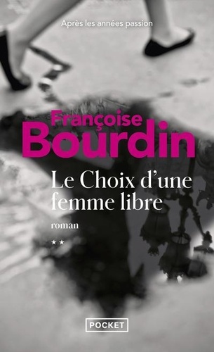 Françoise Bourdin - Choix d'une femme libre.