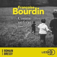 Françoise Bourdin et Romain Bressy - Comme un frère.