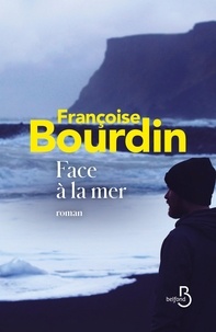 Téléchargez des ebooks pour ipod touch Face à la mer (French Edition) DJVU PDB RTF 9782714460578 par Françoise Bourdin