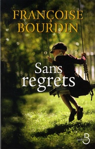 Téléchargez des livres sur iPad et iphone Sans regrets en francais par Françoise Bourdin