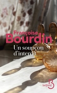 Françoise Bourdin - Un soupçon d'interdit.