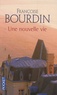 Françoise Bourdin - Une nouvelle vie.