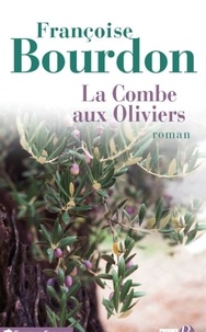 Françoise Bourdon - La combe aux oliviers.