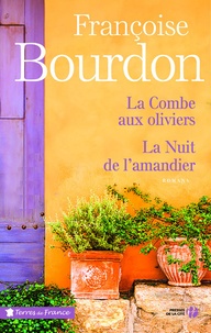 Françoise Bourdon - La combe aux oliviers - La nuit de l'amandier.