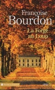Françoise Bourdon - La forge au loup.