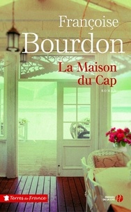 Françoise Bourdon - La maison du Cap.