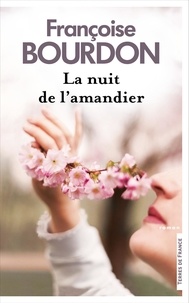 Françoise Bourdon - La nuit de l'amandier - Suivi de Le mas des amandiers.