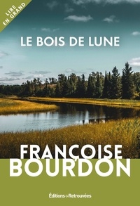 Françoise Bourdon - Le bois de lune.
