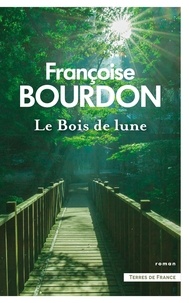 Françoise Bourdon - Le bois de lune.