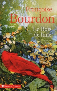 Françoise Bourdon - Le Bois de lune.